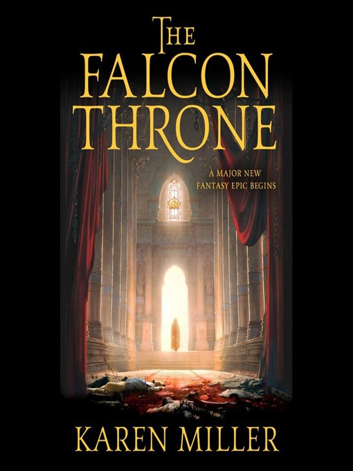 Title details for The Falcon Throne by Karen Miller - Available